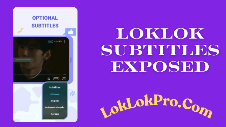 LokLok Subtitles Exposed