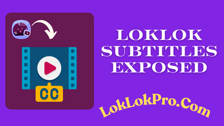 LokLok Subtitles Exposed